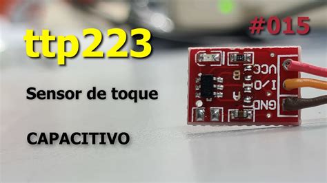 Ttp223 Sensor De Toque Capacitivo Indicado Para Uso Baterias YouTube