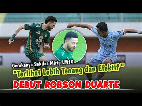 Debut Epic Robson Duarte Bersama Persebaya Sayang Tak Mampu Membawa