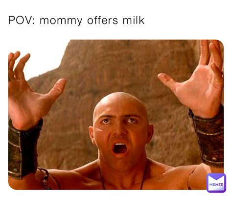 Pov Mommy Offers Milk Hoppy567 Memes