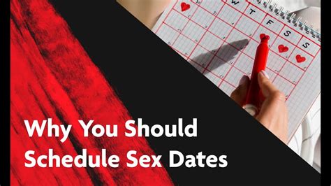 Why You Should Schedule Sex Dates Youtube