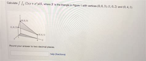 Solved Calculate S F X Y Z Ds For Part Of The Surface X Chegg