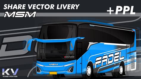 SHARE VECTOR LIVERY MSM ASYROF BY KANG VEKTOR YouTube