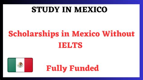 Scholarships in Mexico Without IELTS-2024 | Fully Funded - OpforAll