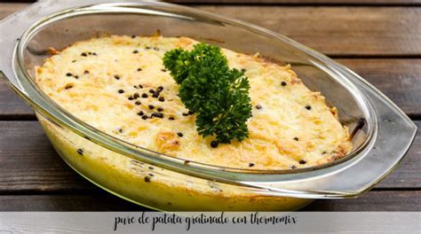 Pur De Patata Gratinado Con Thermomix Recetas Para Thermomix