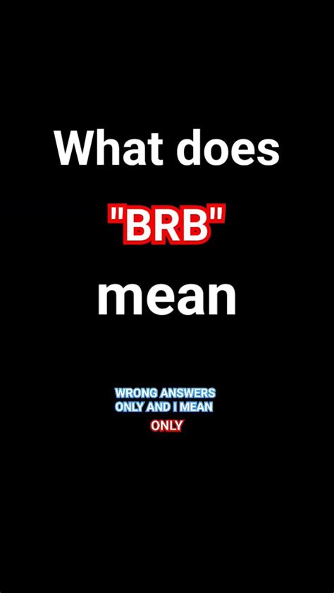 What Does Brb Mean Funny Lol Xd Whatdoesbrbmean Youtube