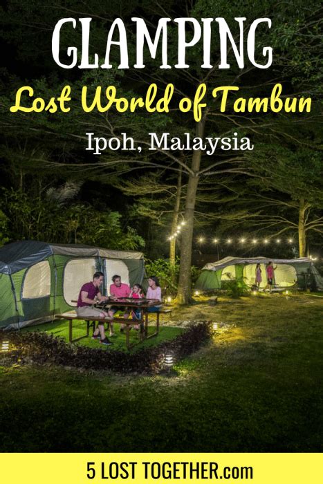 Glamping Lost World Of Tambun Ipoh Malaysia Where To Stay In Ipoh