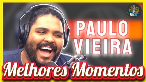 Paulo Vieira Melhores Momentos Venus Podcast Youtube