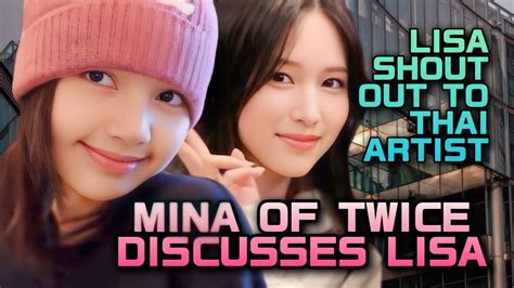 Twice Mina Talks About Lisa Subtitles Lisa Promotes Thai Artist