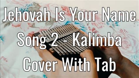 Jehovah Is Your Name Kalimba Cover Song 2 YouTube