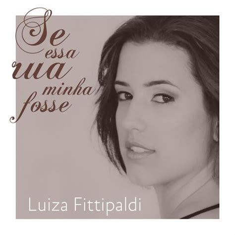 Luiza Fittipaldi Albums Songs Playlists Listen On Deezer Explore