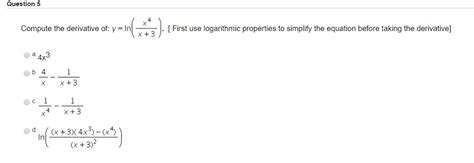 Solved Compute The Derivative Of Y Ln X 4 X 3 [first