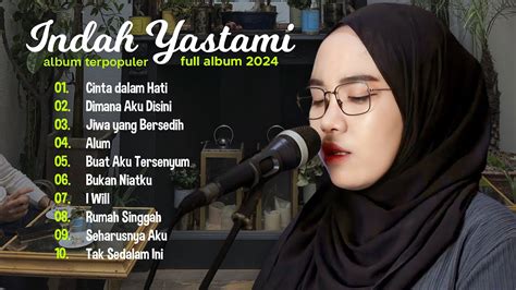 Indah Yastami Cinta Dalam Hati Dimana Aku Disini Lagu Cover