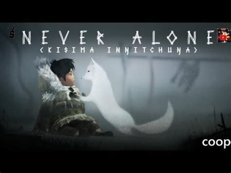 Never Alone Coop Dlc Youtube