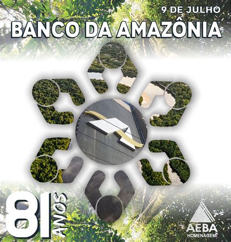 Homenagem AEBA 81 anos de Banco da Amazônia AEBA Associação dos