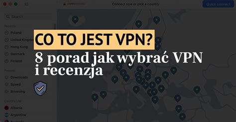 Co to jest VPN 8 porad jak wybrać VPN Recenzja