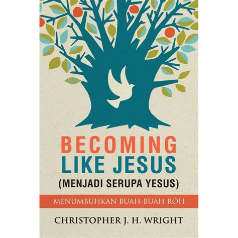 Jual Becoming Like Jesus Menjadi Serupa Yesus Christopher J H