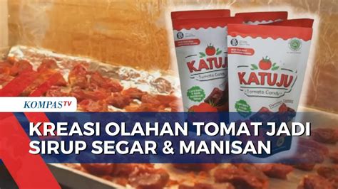 Dianita Sulap Buah Tomat Jadi Sirup Segar Bahkan Permen Dan Manisan