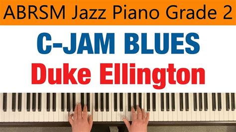 C Jam Blues Abrsm Jazz Piano Grade Duke Ellington Youtube