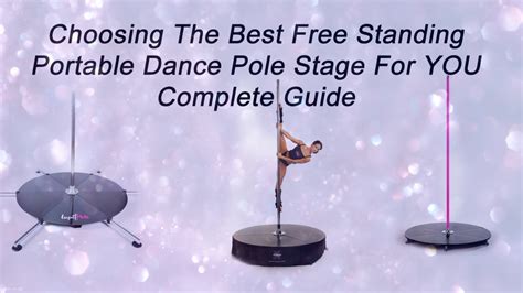 Choosing The Best Freestanding Portable Dance Pole Stage For You