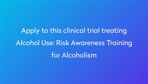 Risk Awareness Training For Alcoholism Clinical Trial 2024 Power