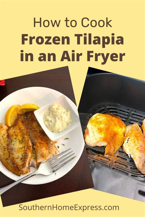 How To Cook Frozen Tilapia In An Air Fryer Southern Home Express