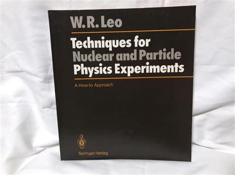 Techniques For Nuclear And Particle Physics Experiments A How To