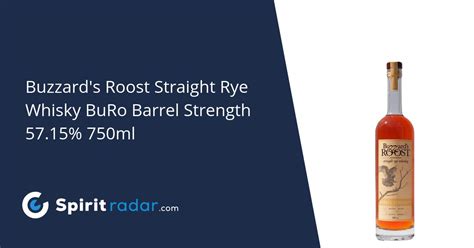 Buzzard S Roost Straight Rye Whisky BuRo Barrel Strength 57 15 750ml