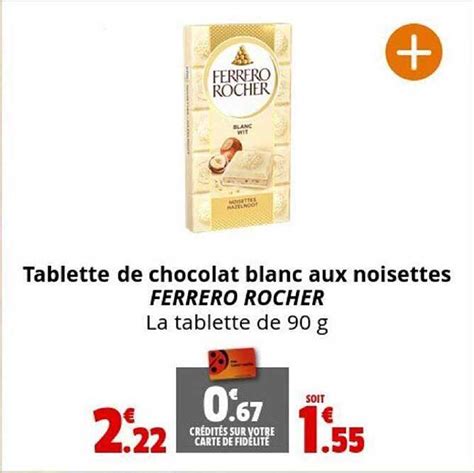 Promo Tablette De Chocolat Blanc Aux Noisettes Ferrero Rocher Chez