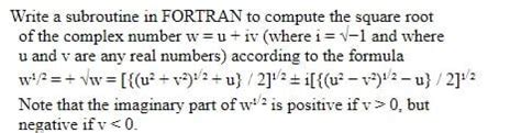 Solved Write A Subroutine In FORTRAN To Compute The Square Chegg