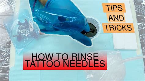 How To Rinse Tattoo Needles Tips And Tricks Youtube