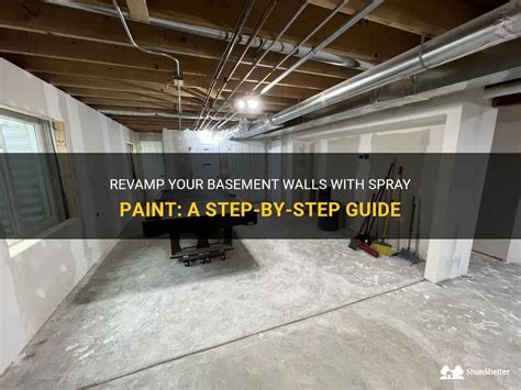 Revamp Your Basement Walls With Spray Paint A Step By Step Guide