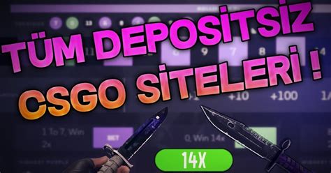 csgo depositsiz siteler 2020 csgo bedava bıçak alma