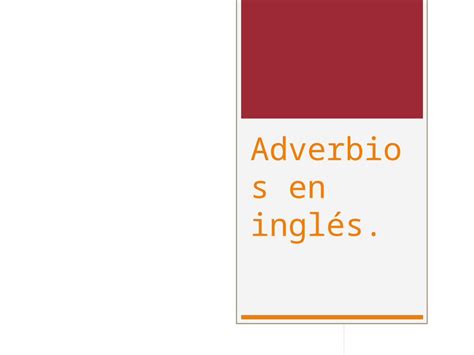 PPT Adverbios en inglés Adverbios de modo Adverbs of Manner