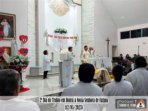 Segunda Noite Do Triduo Em Honra A Nossa Senhora De F Tima