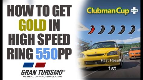 How To Get Gold St In High Speed Ring In Clubman Cup Plus In Gran