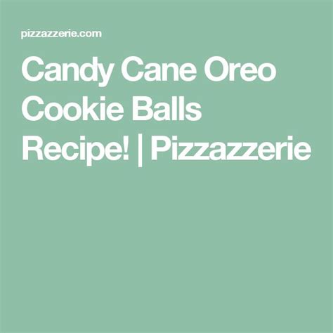 Candy Cane Oreo Cookie Balls Recipe Pizzazzerie Oreo Cookie Balls