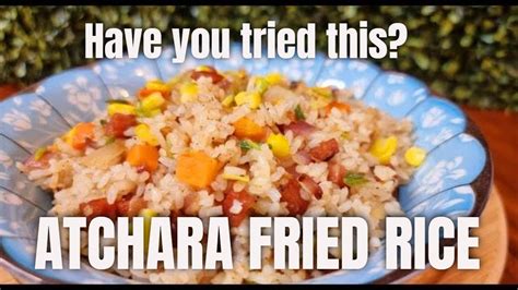 Quick And Easy Atchara Fried Rice How To Cook Youtube