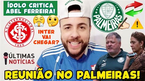 Por Essa Ningu M Esperava Reuni O P Fechar Neg Cio No Palmeiras