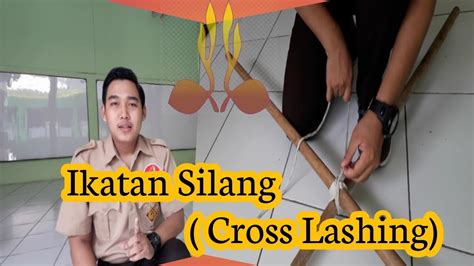 Cara Membuat Ikatan Silang Cross Lashing Youtube