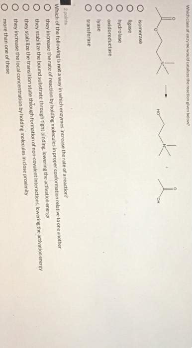 Solved Which Class Of Enzyme Would Catalyze The Reaction Chegg