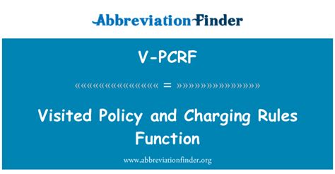 V PCRF 代表 访问策略和计费规则功能 Visited Policy and Charging Rules Function