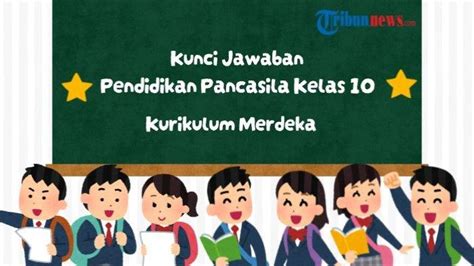 Kunci Jawaban Pendidikan Pancasila Kelas 10 Hal 71 Kurikulum Merdeka