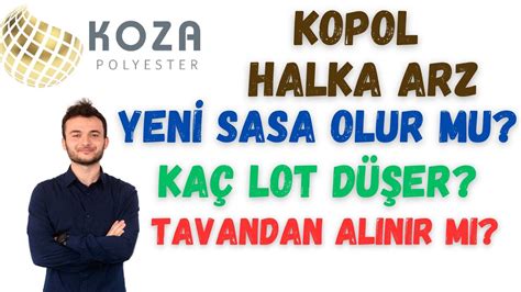 Koza Polyester Halka Arz T M Detaylar Al Unut H Sses M Tavan