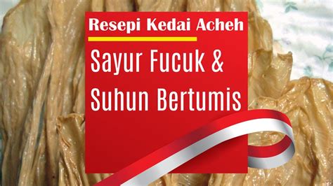 Resepi Kedai Acheh Sayur Fucuk Suhun Bertumis YouTube