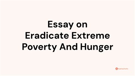 Essay On Eradicate Extreme Poverty And Hunger