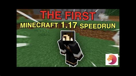 My First 1 17 Minecraft Speedrun Youtube