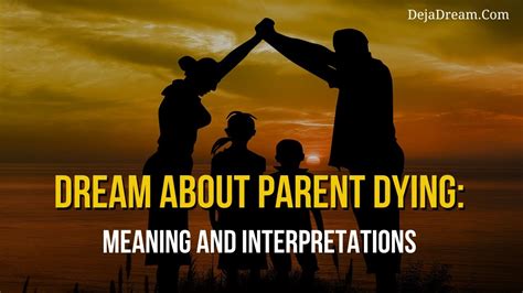 Dream About Parent Dying Meaning And Interpretations Youtube