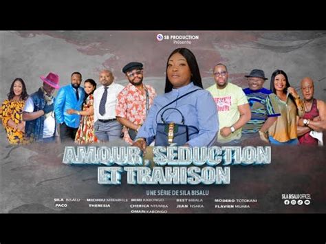 Amour Seduction Et Trahison Ep Film Congolais Sila Bisalu