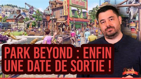 Park Beyond Enfin une date de sortie annoncée