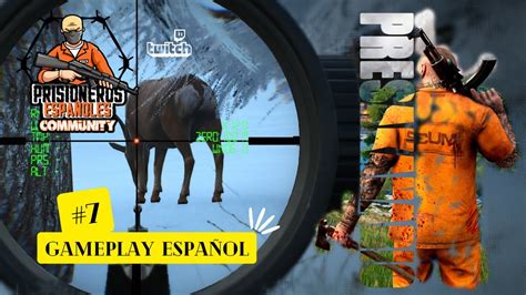 Scum Gameplay Espa Ol Server Pvp Espa Ol Prisioneros Espa Oles